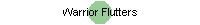 Warrior Flutters
